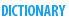 DICTIONARY